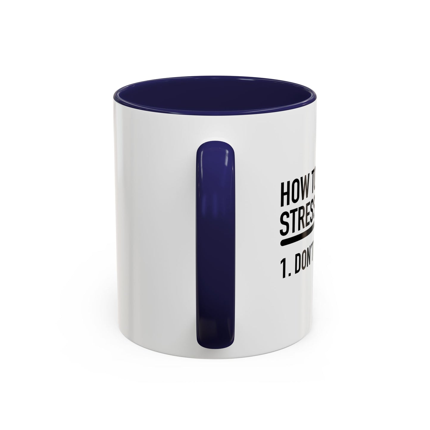 HOW TO AVOID STRESS AT WORK Accent BiColor Funny Sarcastic Mug