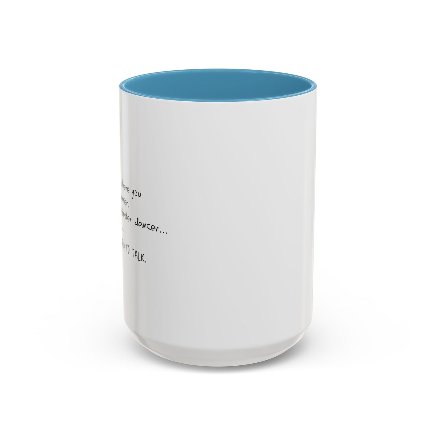 I SAW THE VIDEO, WE NEED TO TALK Accent BiColor Funny Sarcastic Mug