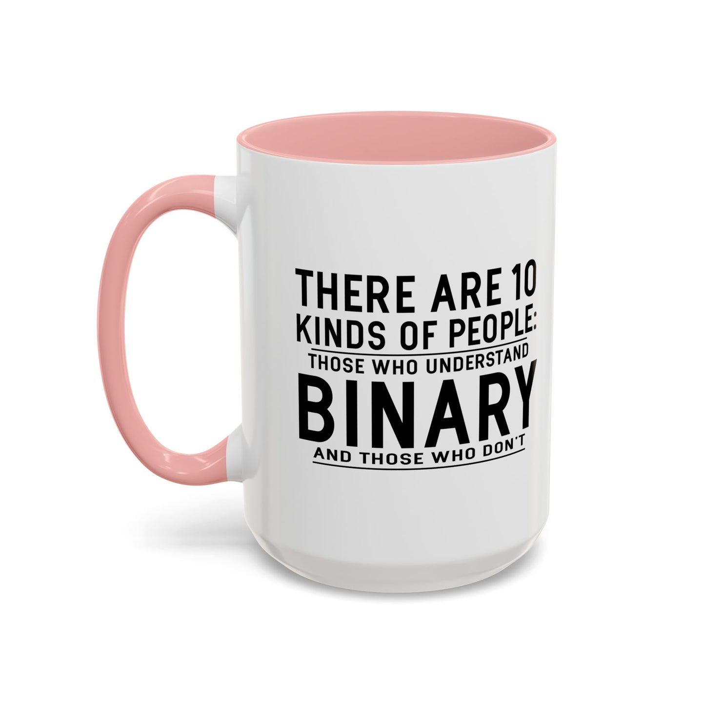 THERE ARE 10 KINDS OF PEOPLE Accent BiColor Funny Sarcastic Mug