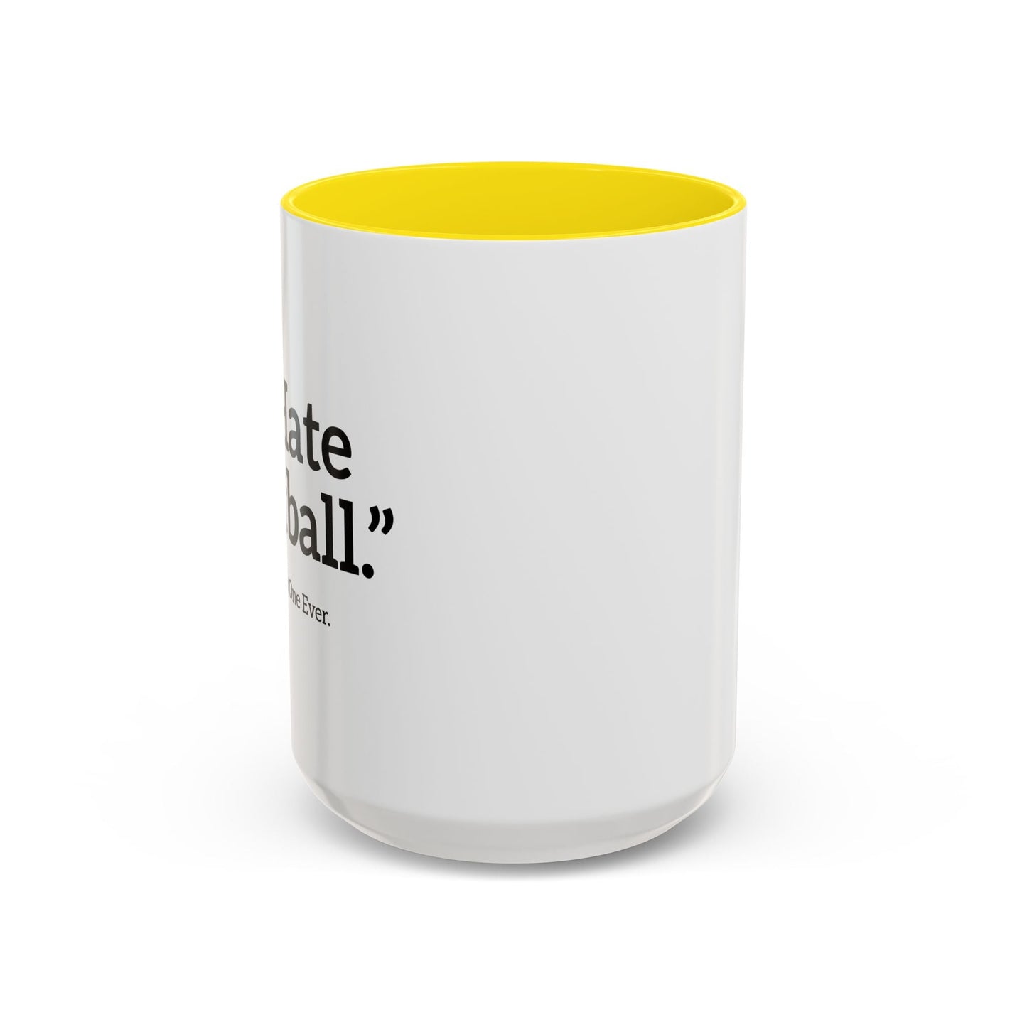 I HATE FOOTBALL. Accent BiColor Funny Sarcastic Mug