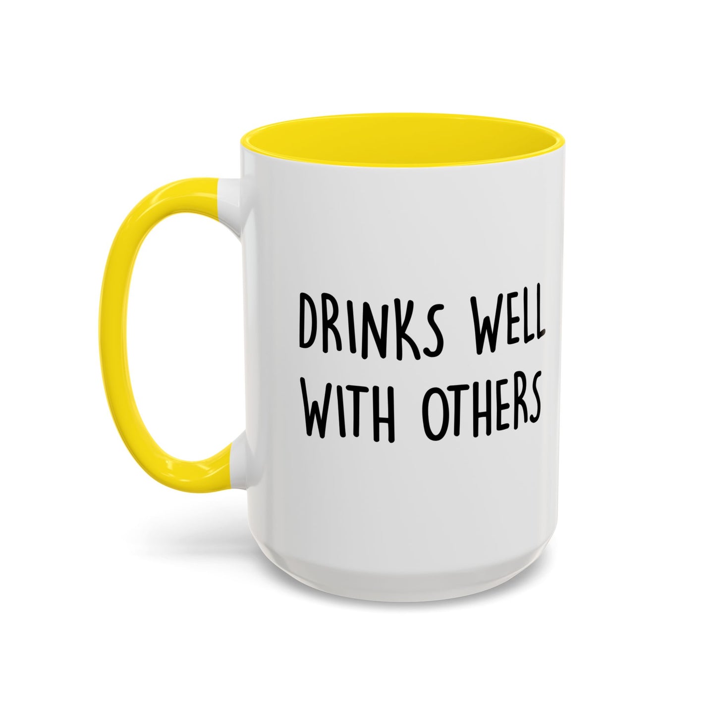 DRINKS WELL WITH OTHERS Accent BiColor Funny Sarcastic Mug