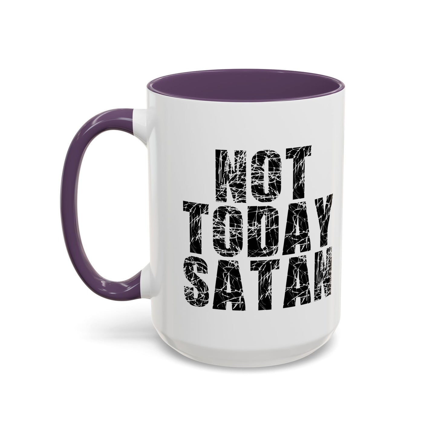 NOT TODAY SATAN Accent BiColor Funny Sarcastic Mug