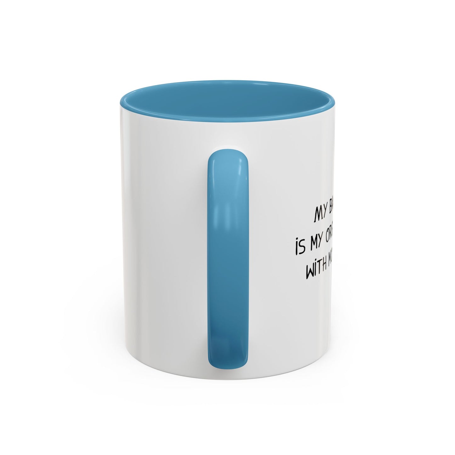 MY BACKUP PLAN IS MY... Accent BiColor Funny Sarcastic Mug