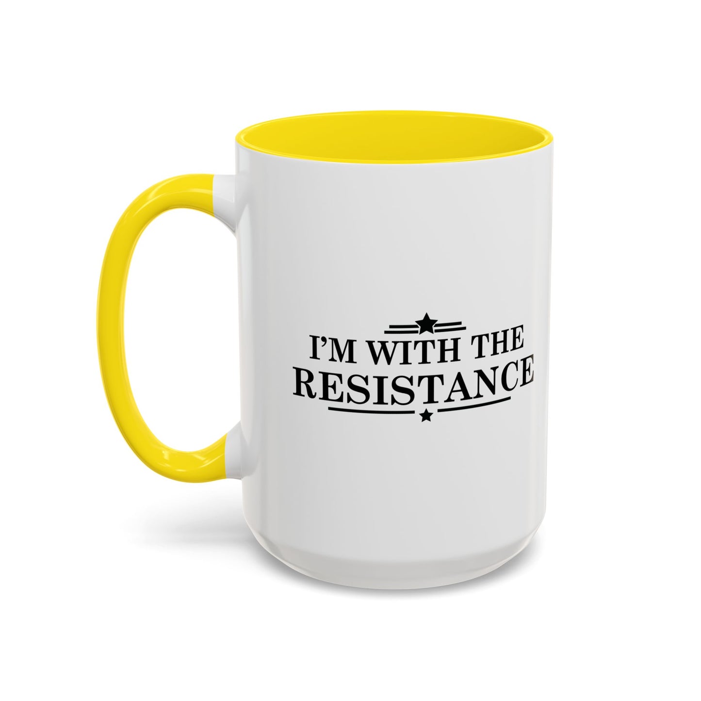 I'M WITH THE RESISTANCE Accent BiColor Funny Sarcastic Mug