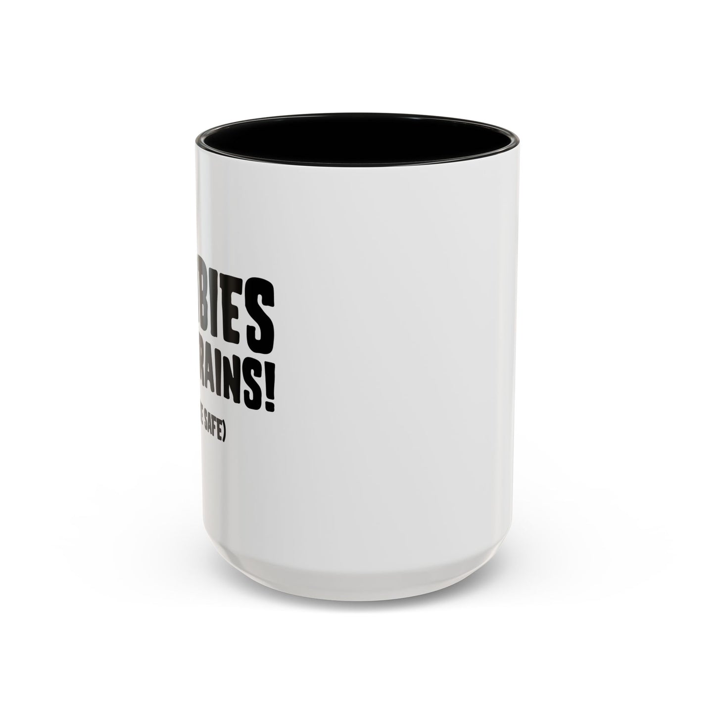 ZOMBIES EATS BRAINS Accent BiColor Funny Sarcastic Mug