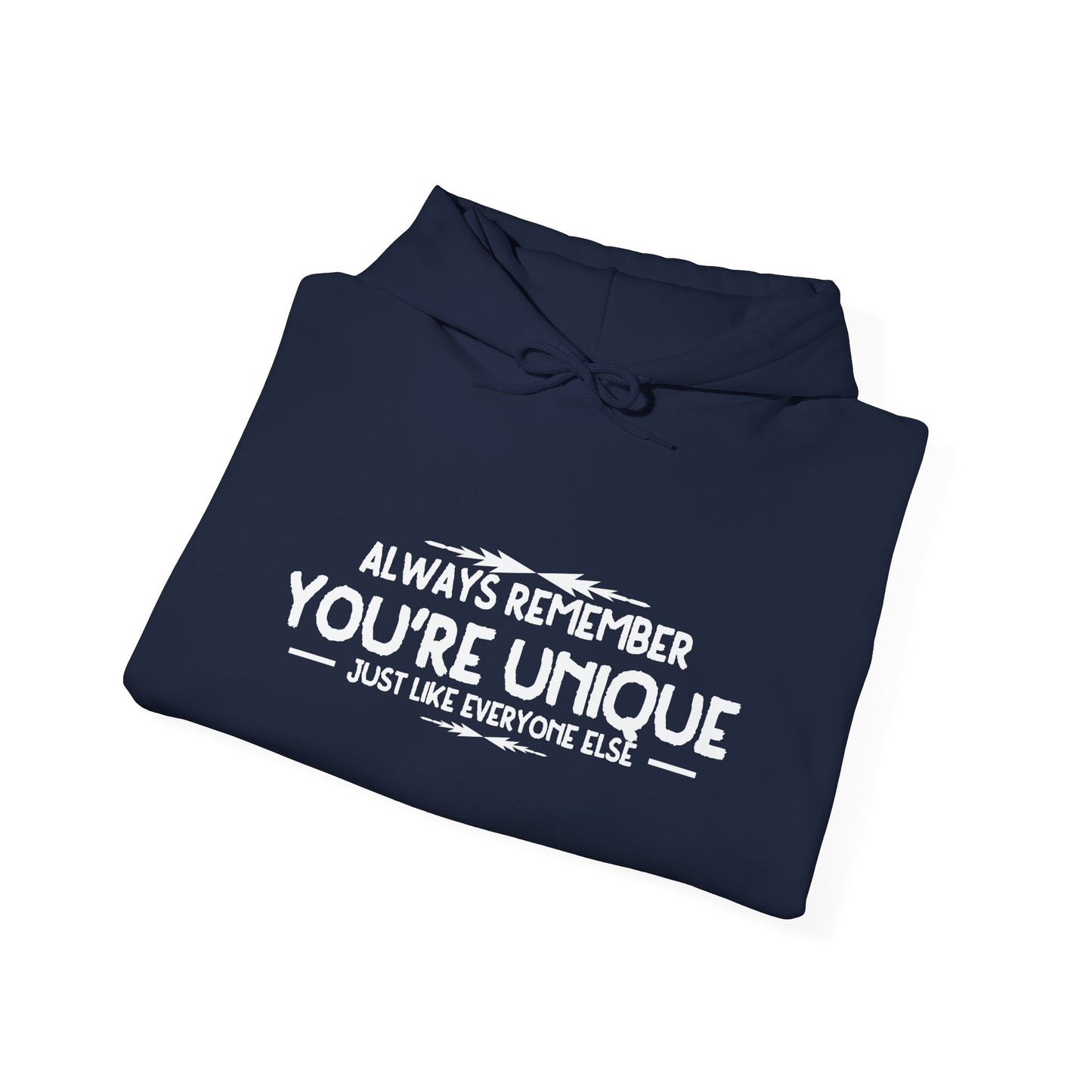 ALWAYS REMEMBER YOU'RE UIQUE - Premium Unisex Funny Sarcastic Black Hoodie Sweatshirt