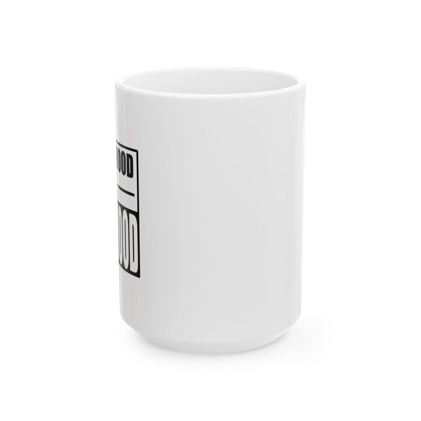 FATHERHOOD FUNNY SARCASTIC WHITE MUG