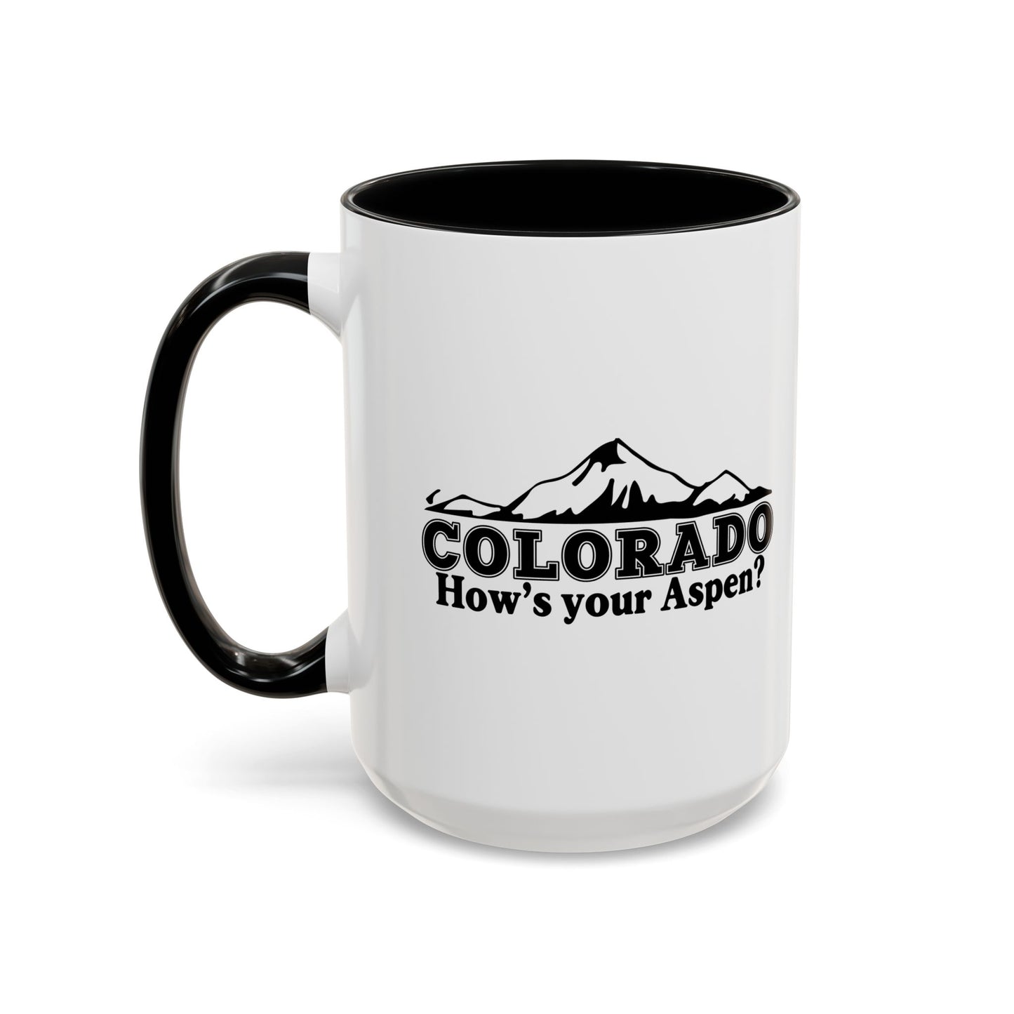 COLORADO HOW'S YOUR ASPEN Accent BiColor Funny Sarcastic Mug