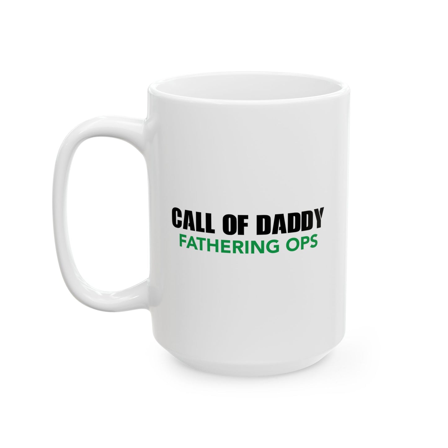 CALL OF DADDY FATHER OPS FUNNY SARCASTIC WHITE MUG