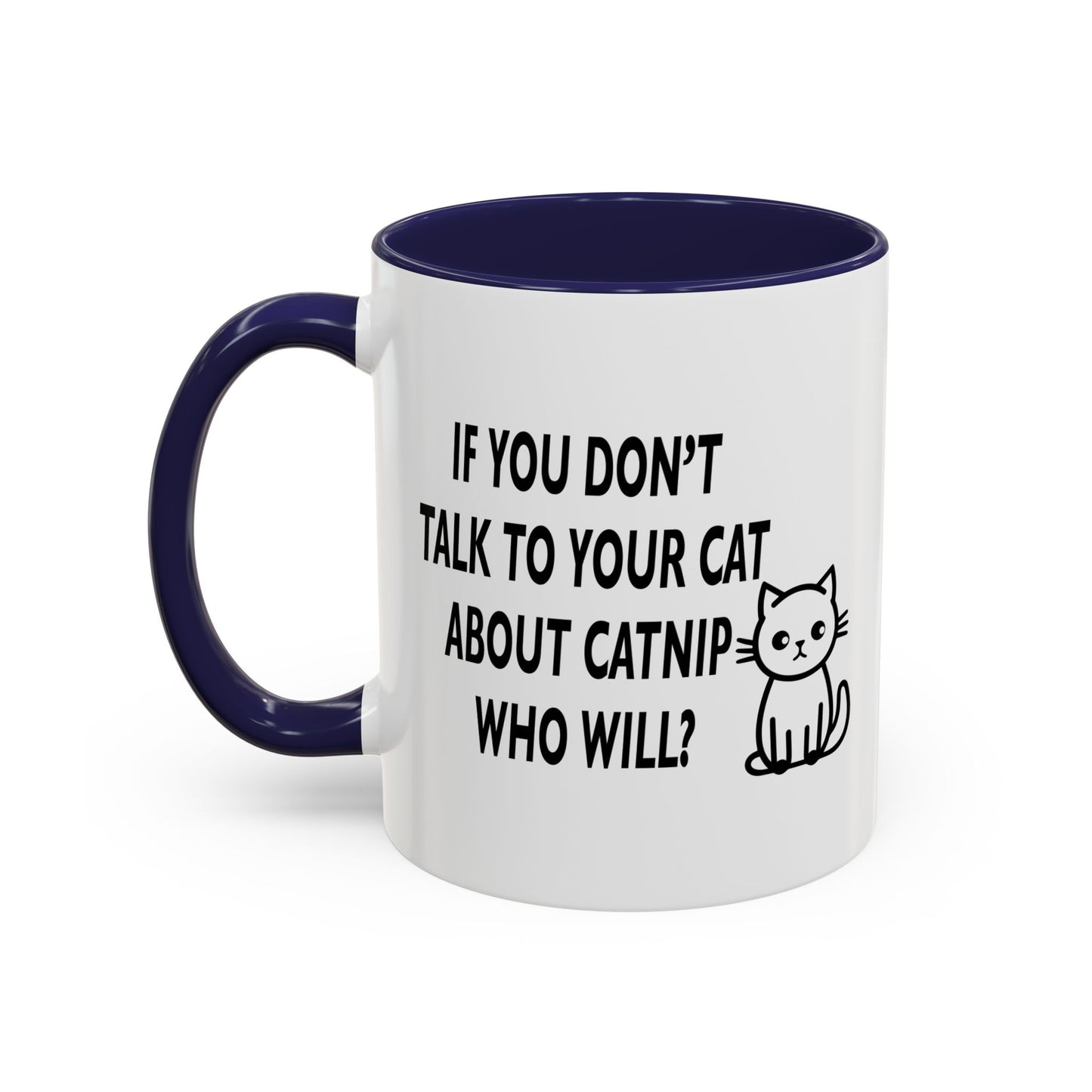 CATNIP PROBLEM Accent BiColor Funny Sarcastic Mug