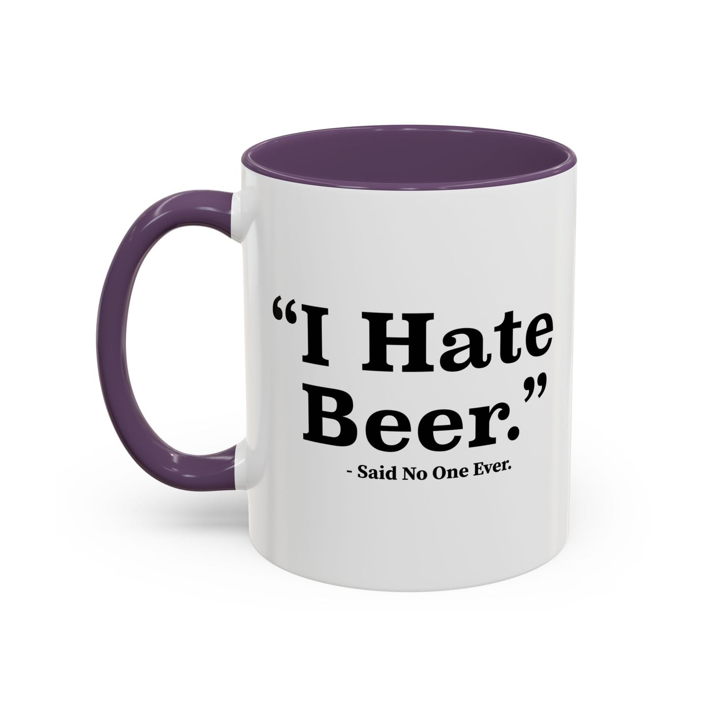 I HATE BEER Accent BiColor Funny Sarcastic Mug