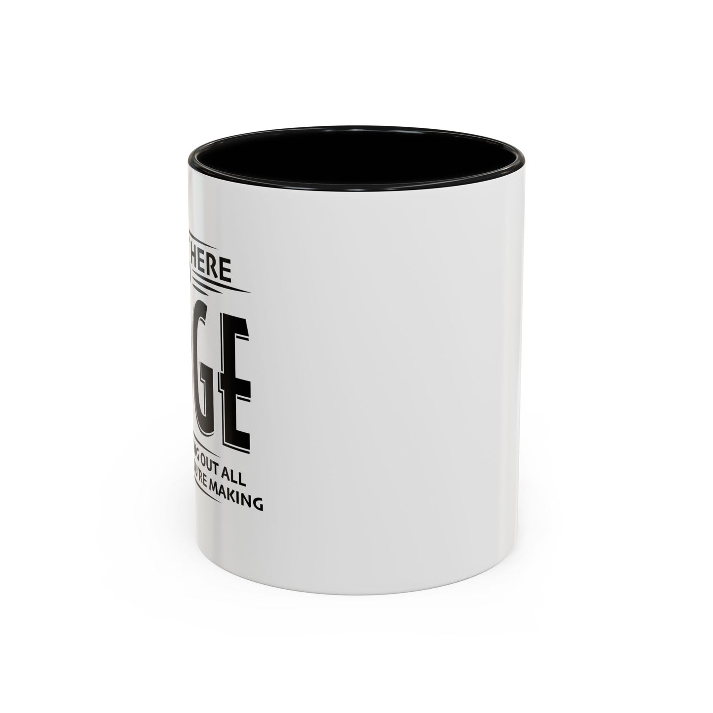 I'M NOT HERE TO black Accent BiColor Funny Sarcastic Mug