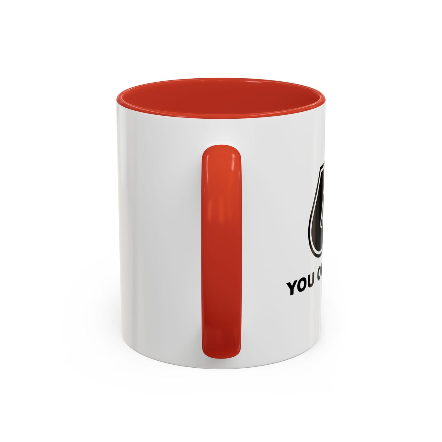 YOU OWE ME ONE Accent BiColor Funny Sarcastic Mug