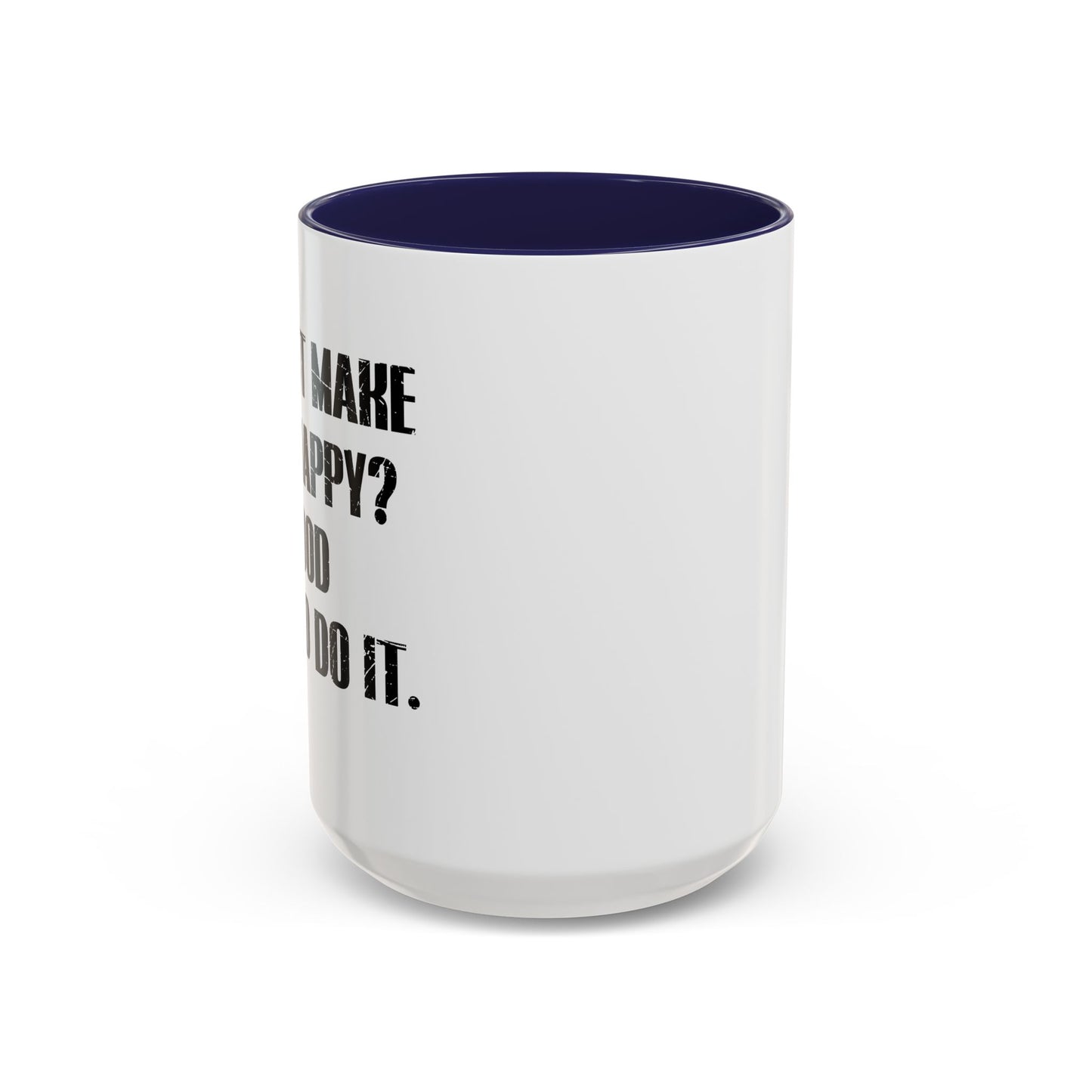 GO AND DO IT. Accent BiColor Funny Sarcastic Mug