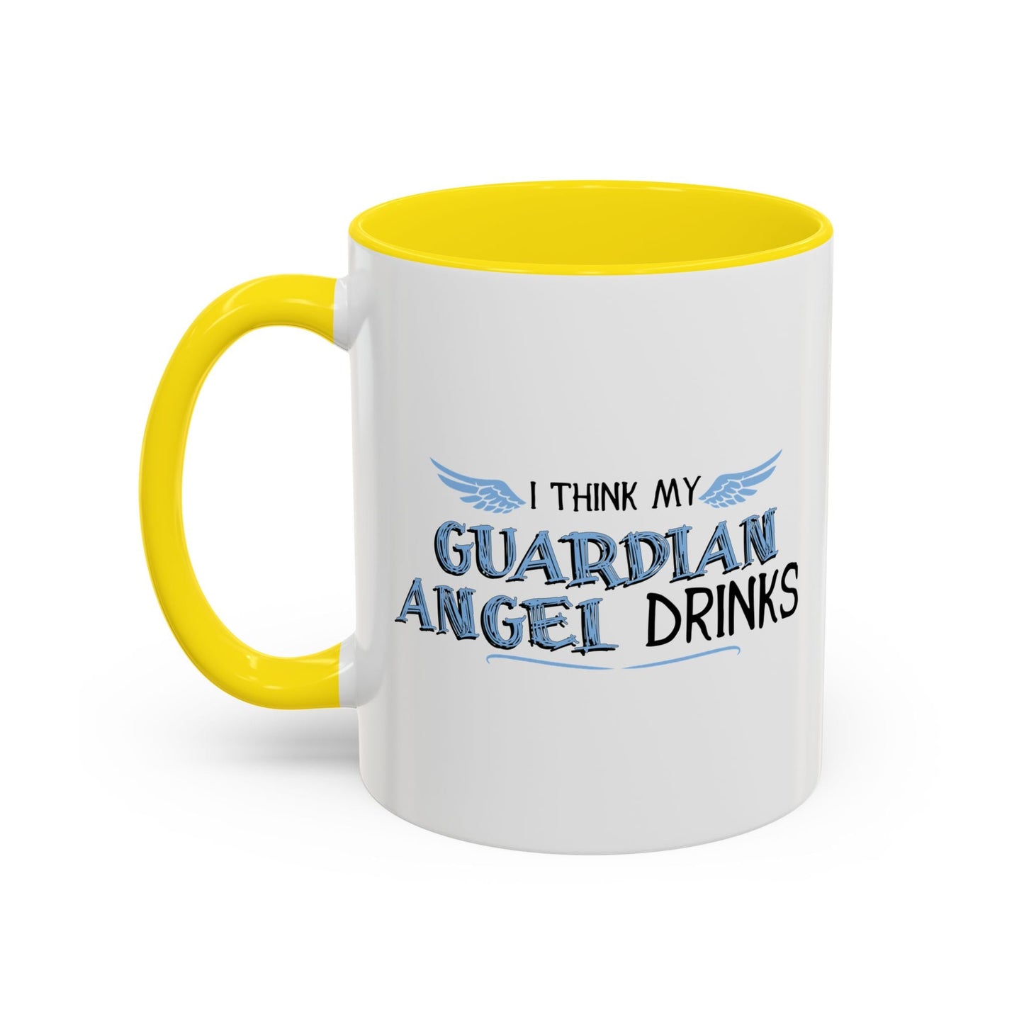 I THINK MY GUARDIAN ANGEL DRINKS Accent BiColor Funny Sarcastic Mug