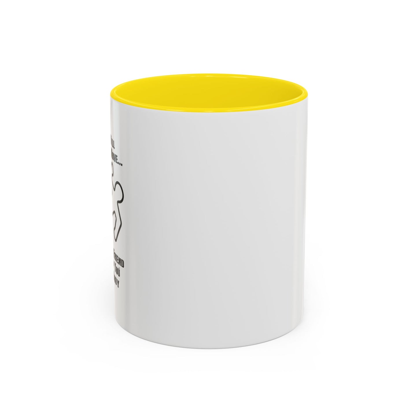 A FRIEND WILL HELP YOU MOVE Accent BiColor Funny Sarcastic Mug