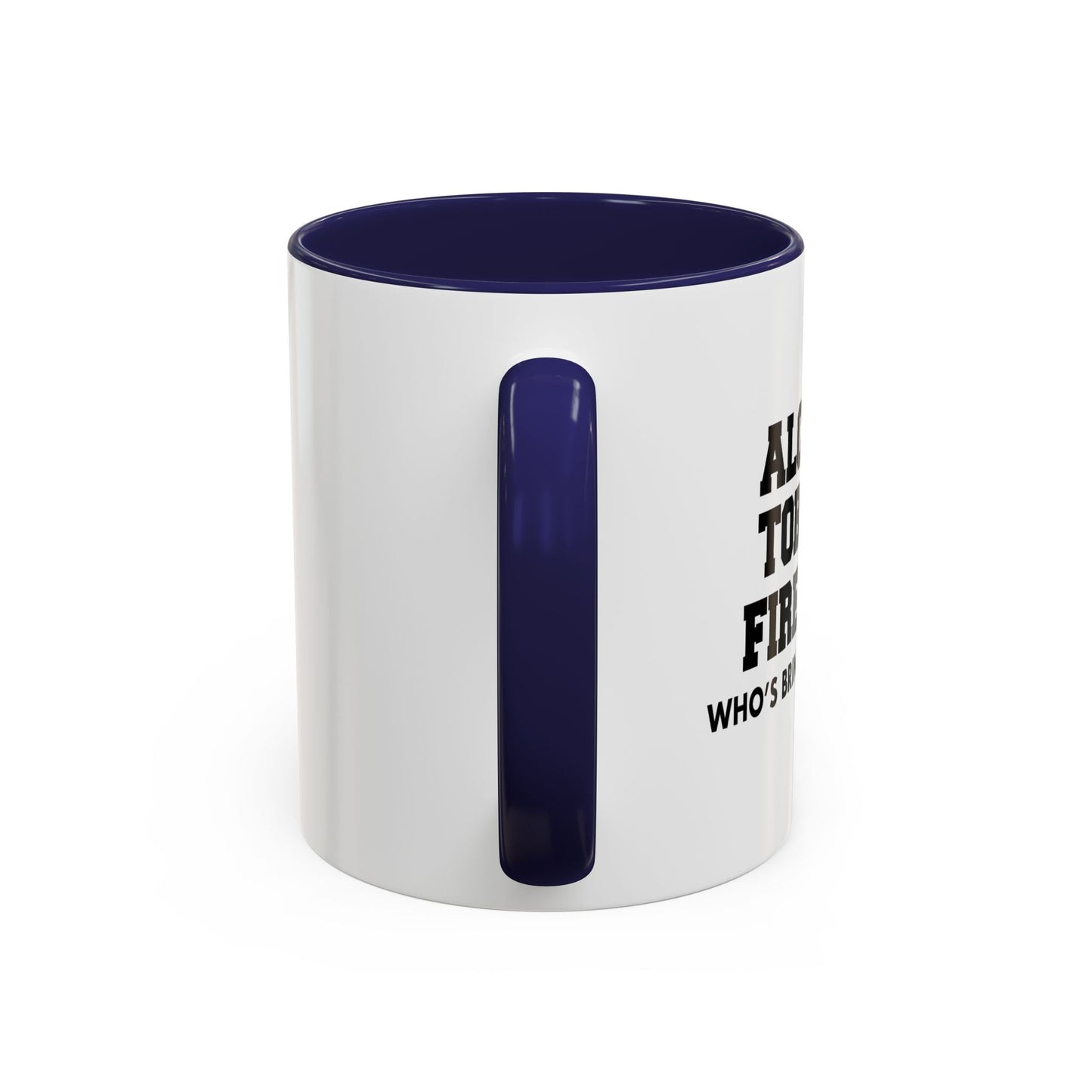 WHO’S BRINGING THE CHIPS? Accent BiColor Funny Sarcastic Mug