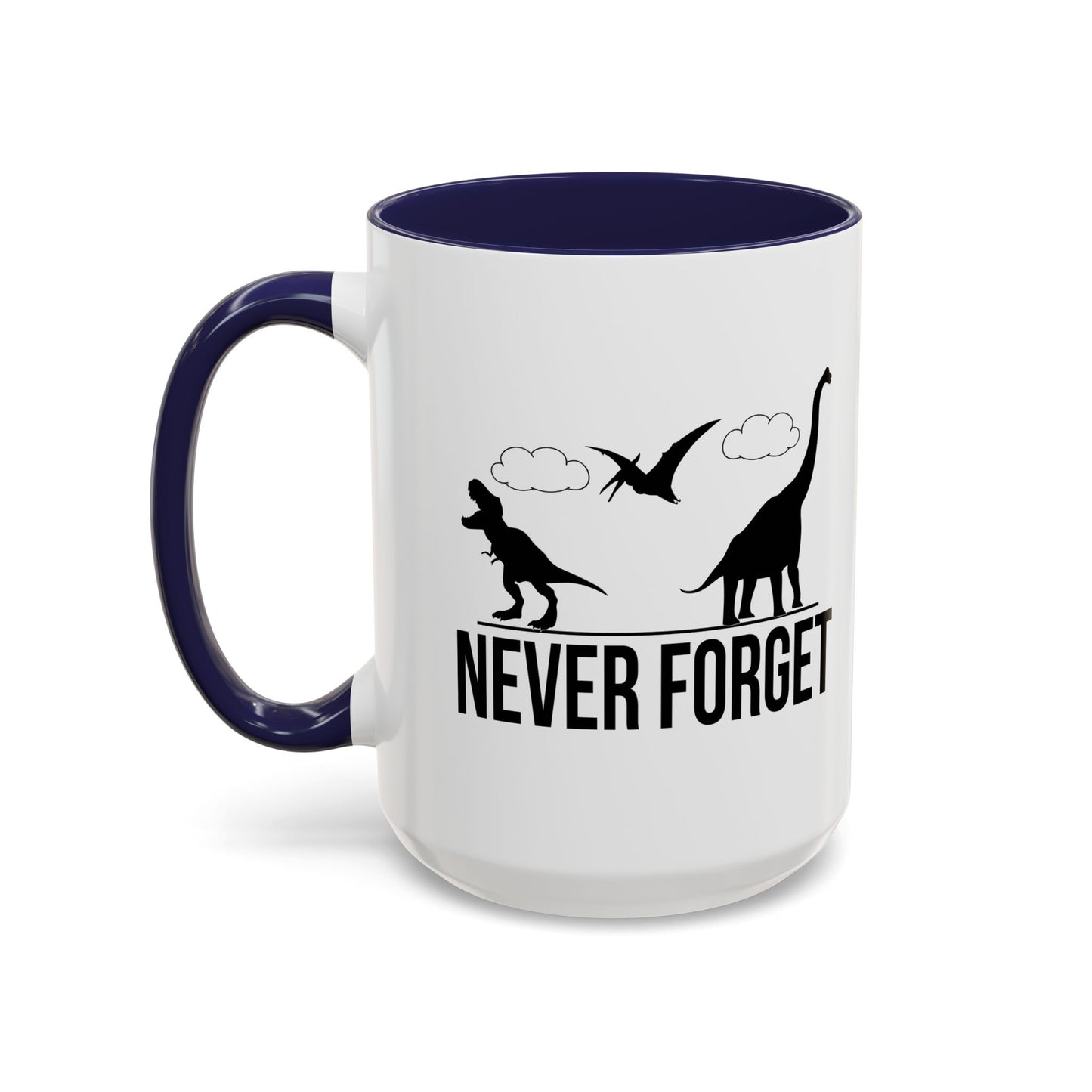 NEVER FORGET Accent BiColor Funny Sarcastic Mug