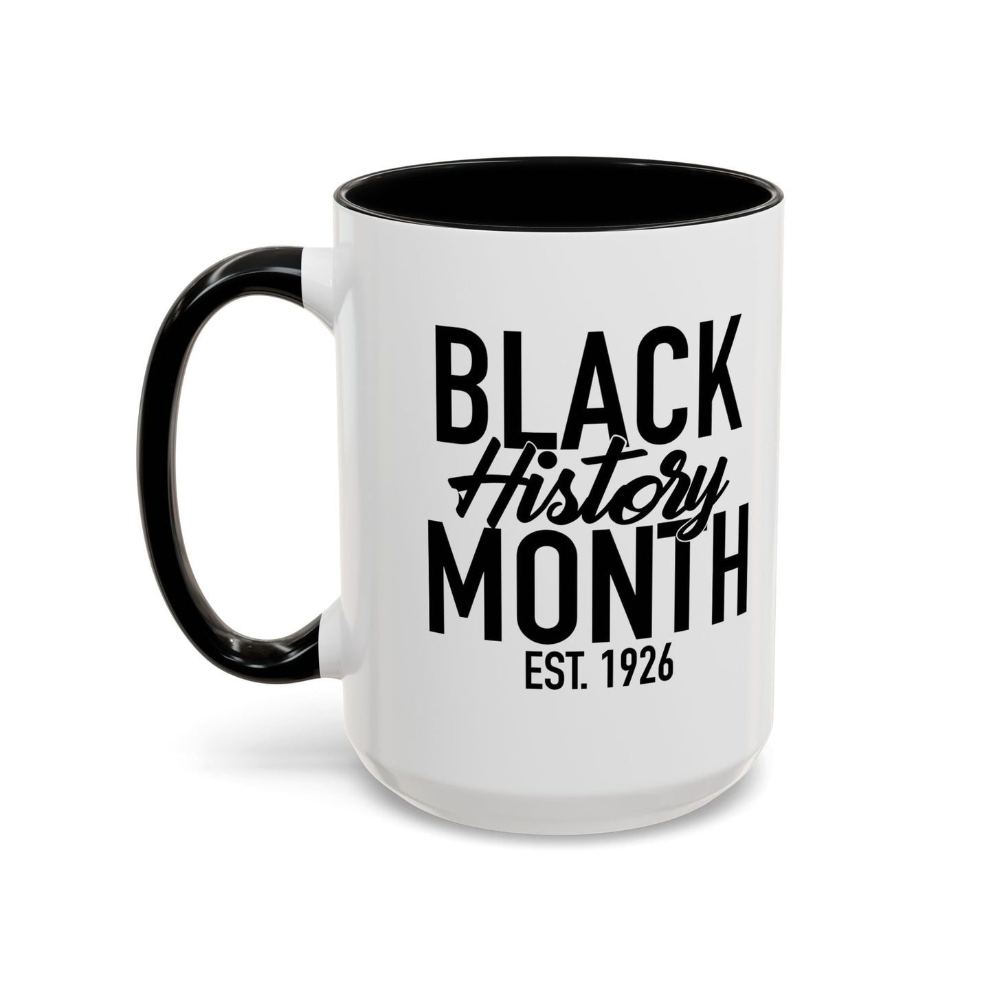 BLACK HISTORY MONTH Accent BiColor Funny Sarcastic Mug