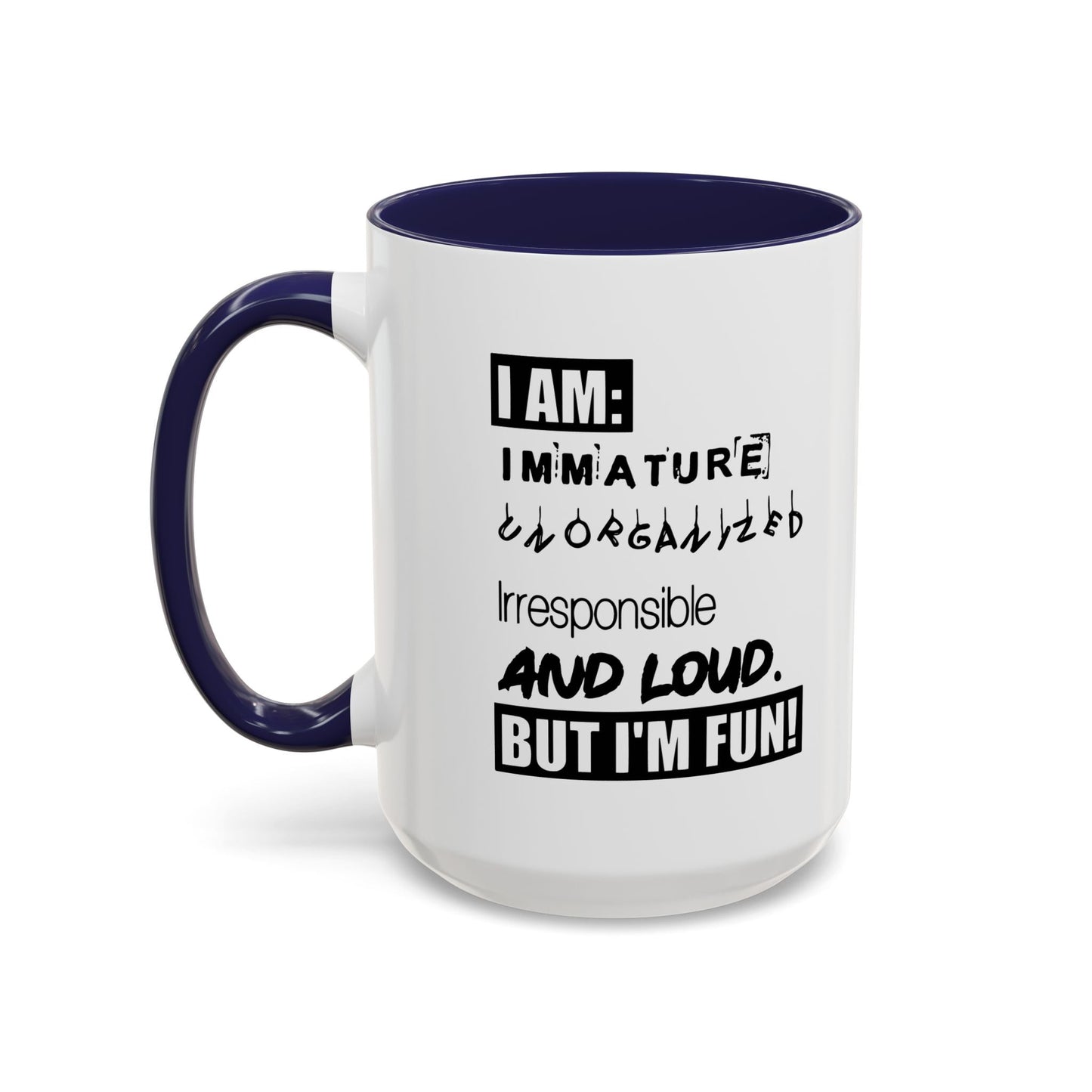 BUT I'M FUN Accent BiColor Funny Sarcastic Mug