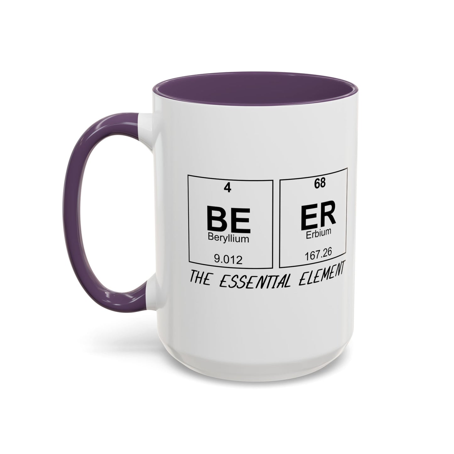 BEER THE ESSENTIAL ELEMENT Accent BiColor Funny Sarcastic Mug