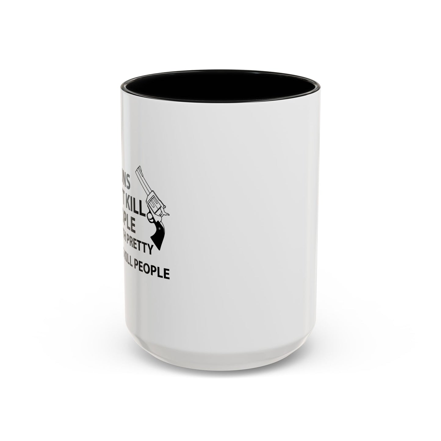 GUNS DON'T KILL PEOPLE Accent BiColor Funny Sarcastic Mug