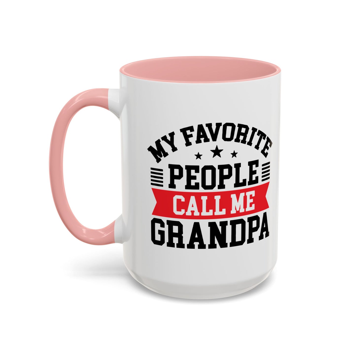 MY FAVORITE PEOPLE CALL ME GRANDPA Accent BiColor Funny Sarcastic Mug