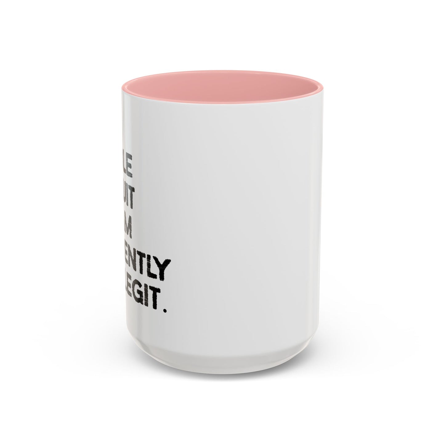 I AM UNABLE TO QUIT Accent BiColor Funny Sarcastic Mug