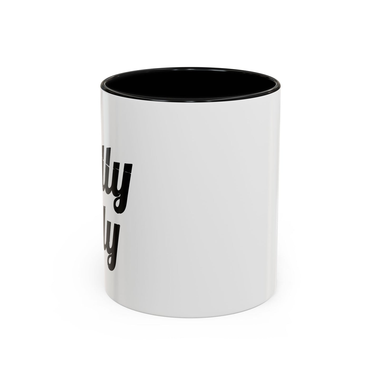 DILLY DILLY Accent BiColor Funny Sarcastic Mug