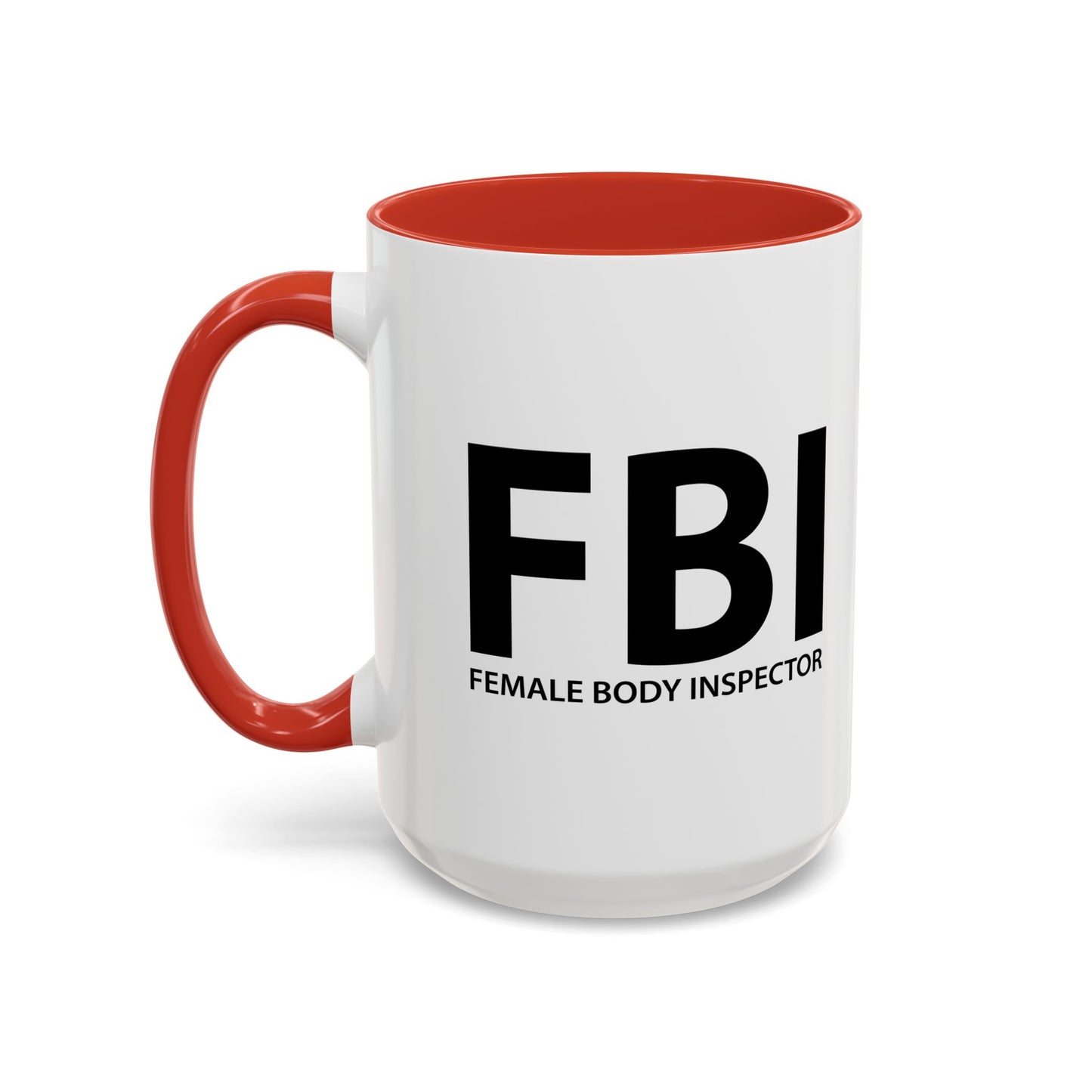 FEMALE BODY INSPECTOR Accent BiColor Funny Sarcastic Mug