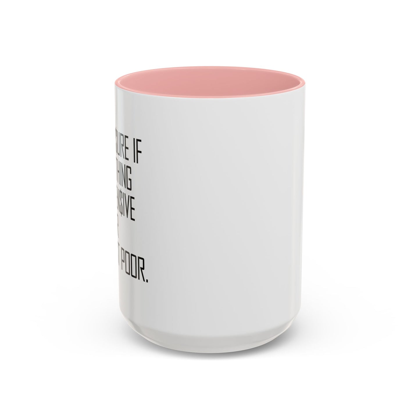 AMMO IS EXPENSIVE Accent BiColor Funny Sarcastic Mug