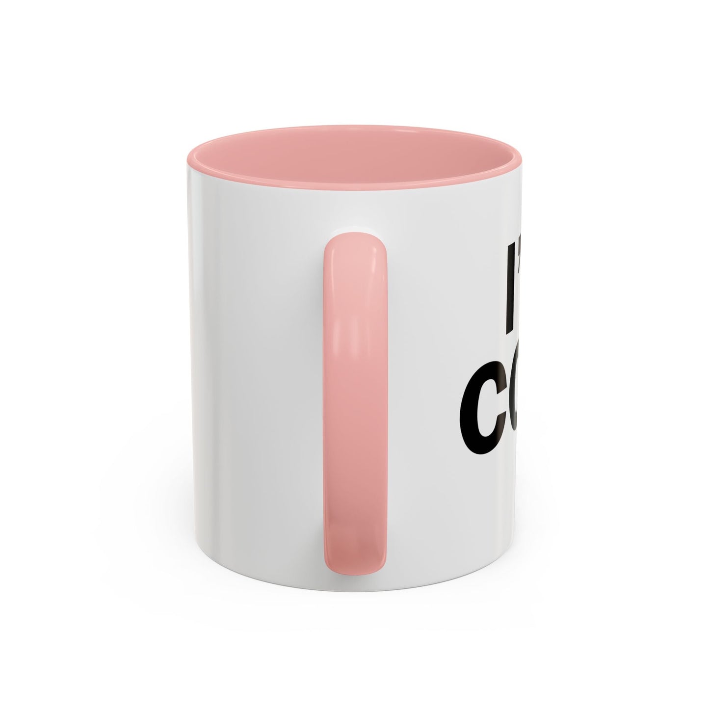 I'M COLD Accent BiColor Funny Sarcastic Mug