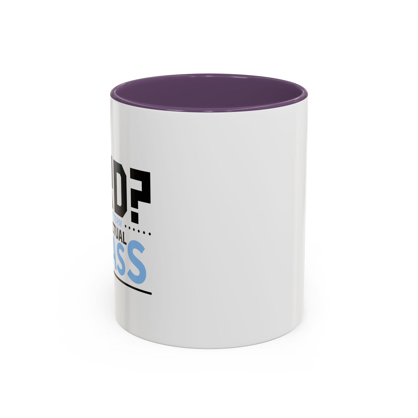 NERD? I PREFER THE TERM INTELLECTUAL BADASS  Accent BiColor Funny Sarcastic Mug