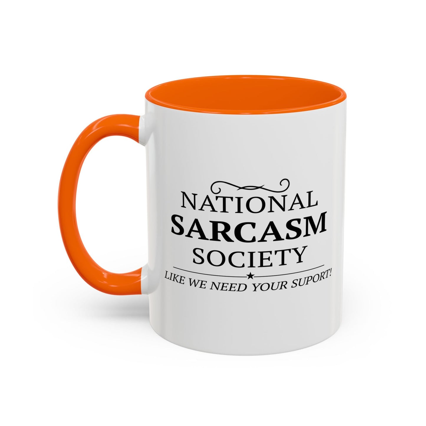 NATIONAL SARCASIM SOCIETY Accent BiColor Funny Sarcastic Mug