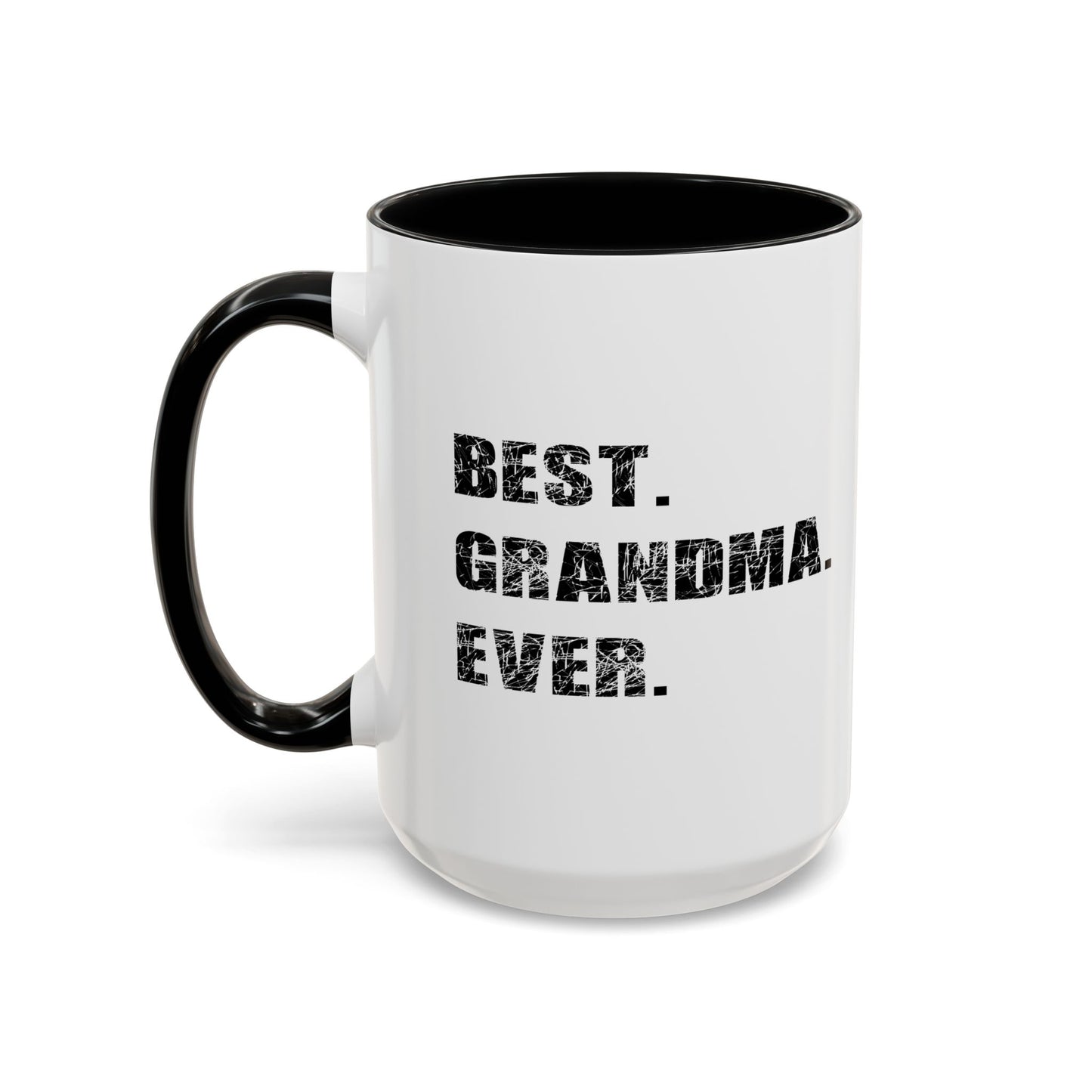 BEST. GRANDMA. EVER. Accent BiColor Funny Sarcastic Mug