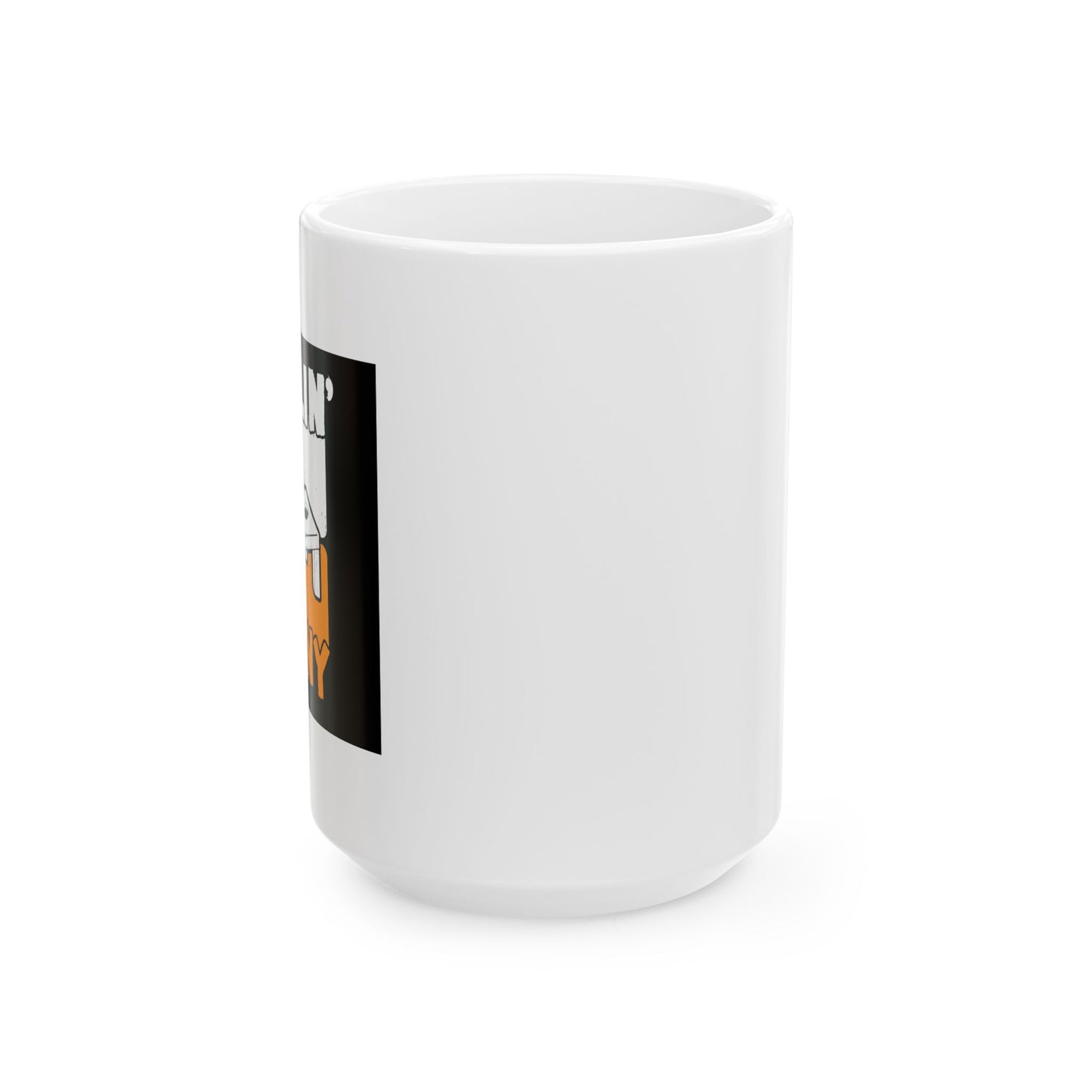 FEELIN' CORNY FUNNY SARCASTIC WHITE MUG