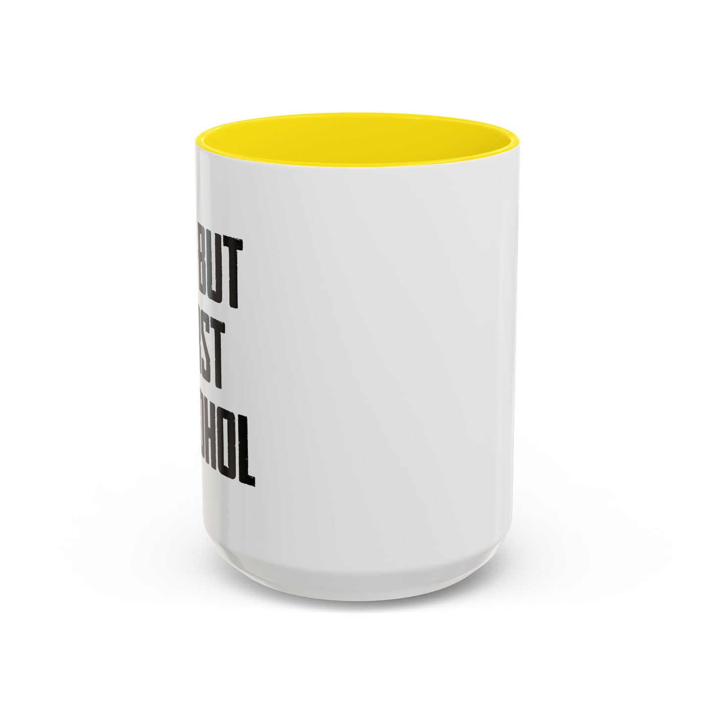 OK. BUT FIRST ALCOHOL Accent BiColor Funny Sarcastic Mug