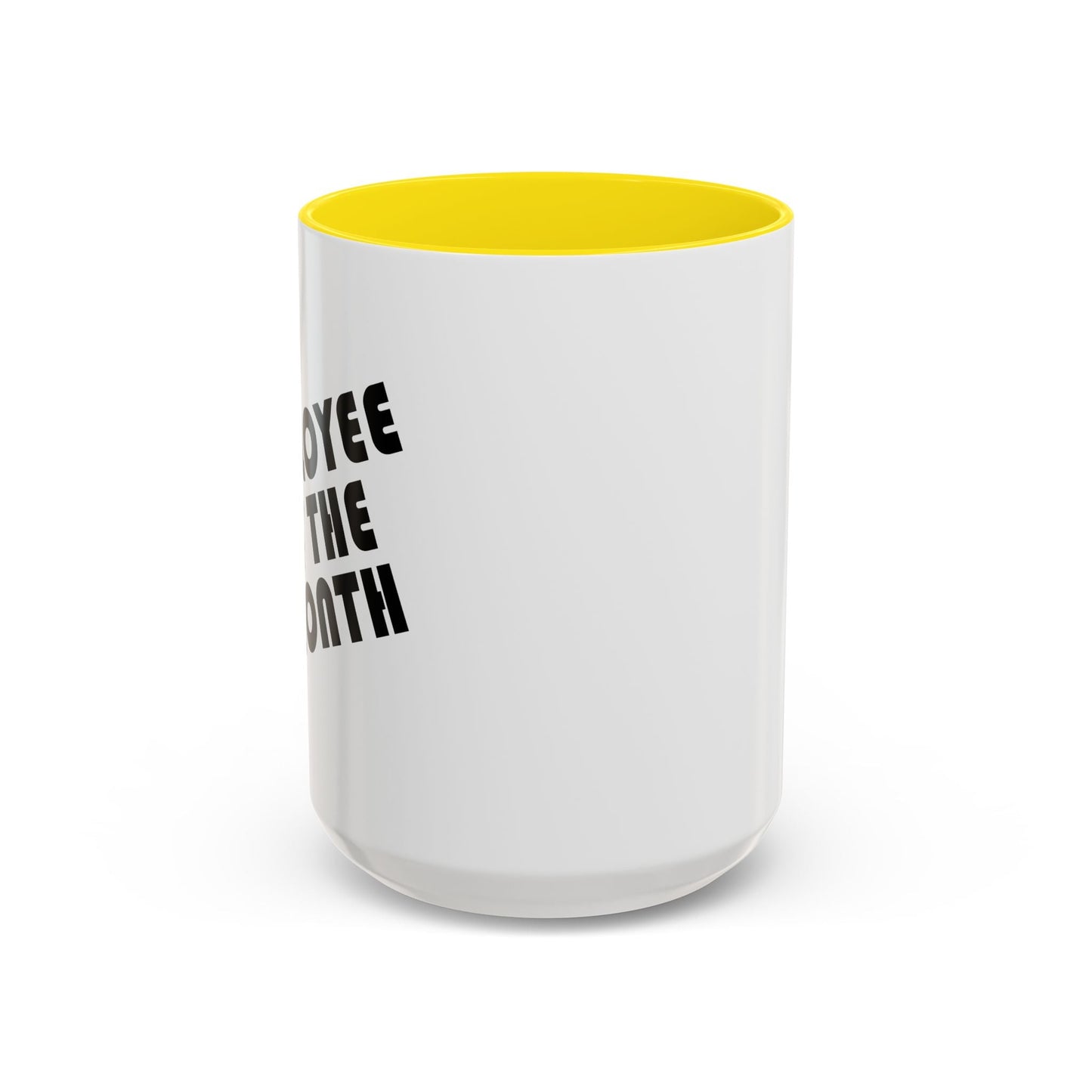 EMPLOYEE OF THE MONTH Accent BiColor Funny Sarcastic Mug