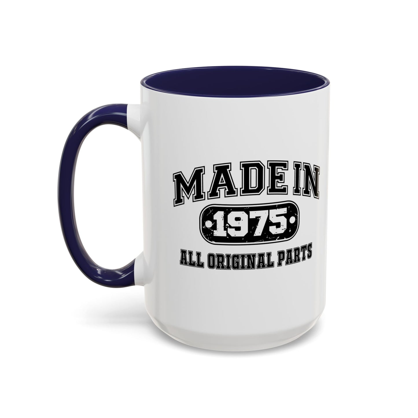 MADE IN 1975 Accent BiColor Funny Sarcastic Mug