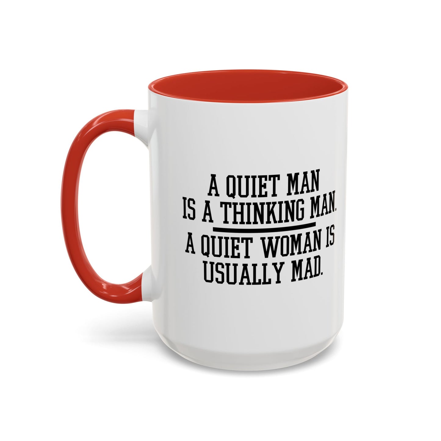 QUIET MAN VS. QUIET WOMAN Accent BiColor Funny Sarcastic Mug