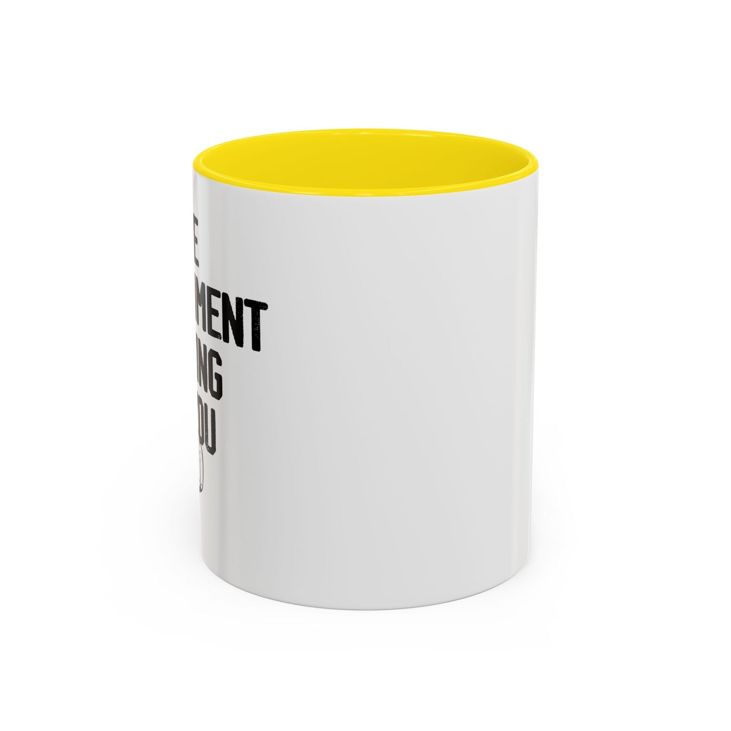 THE GOVERNMENT IS LYING TO YOU Accent BiColor Funny Sarcastic Mug