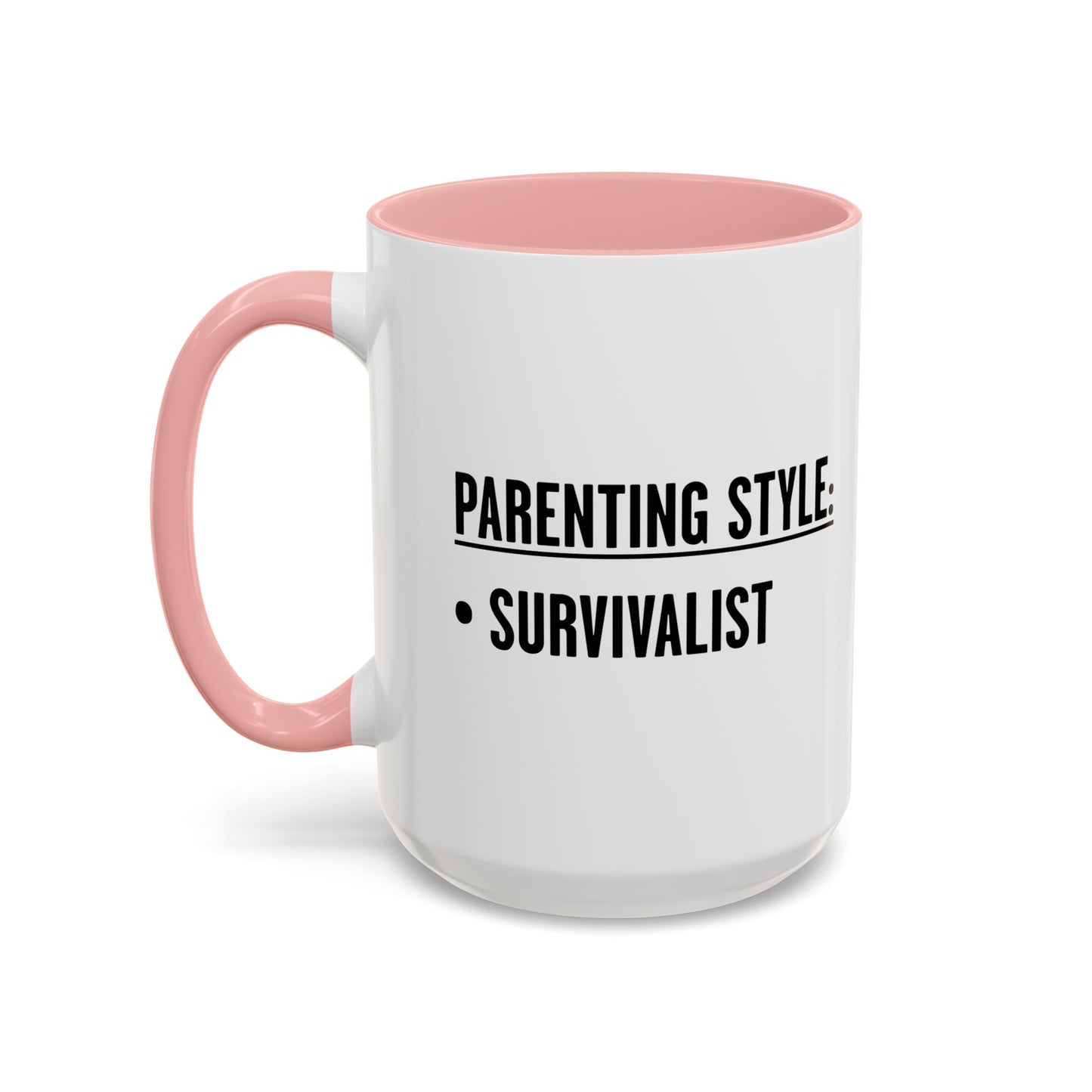 PARENTING STYLE - SURVIVALIST Accent BiColor Funny Sarcastic Mug