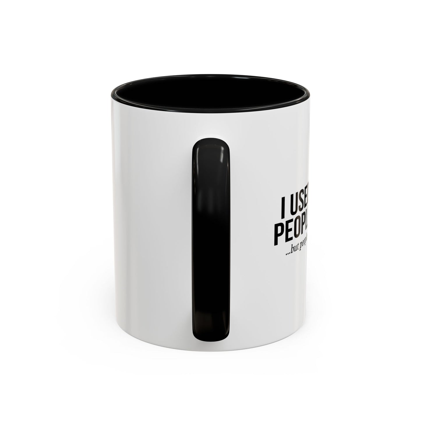 USED TO BE A PEOPLE PERSON Accent BiColor Funny Sarcastic Mug