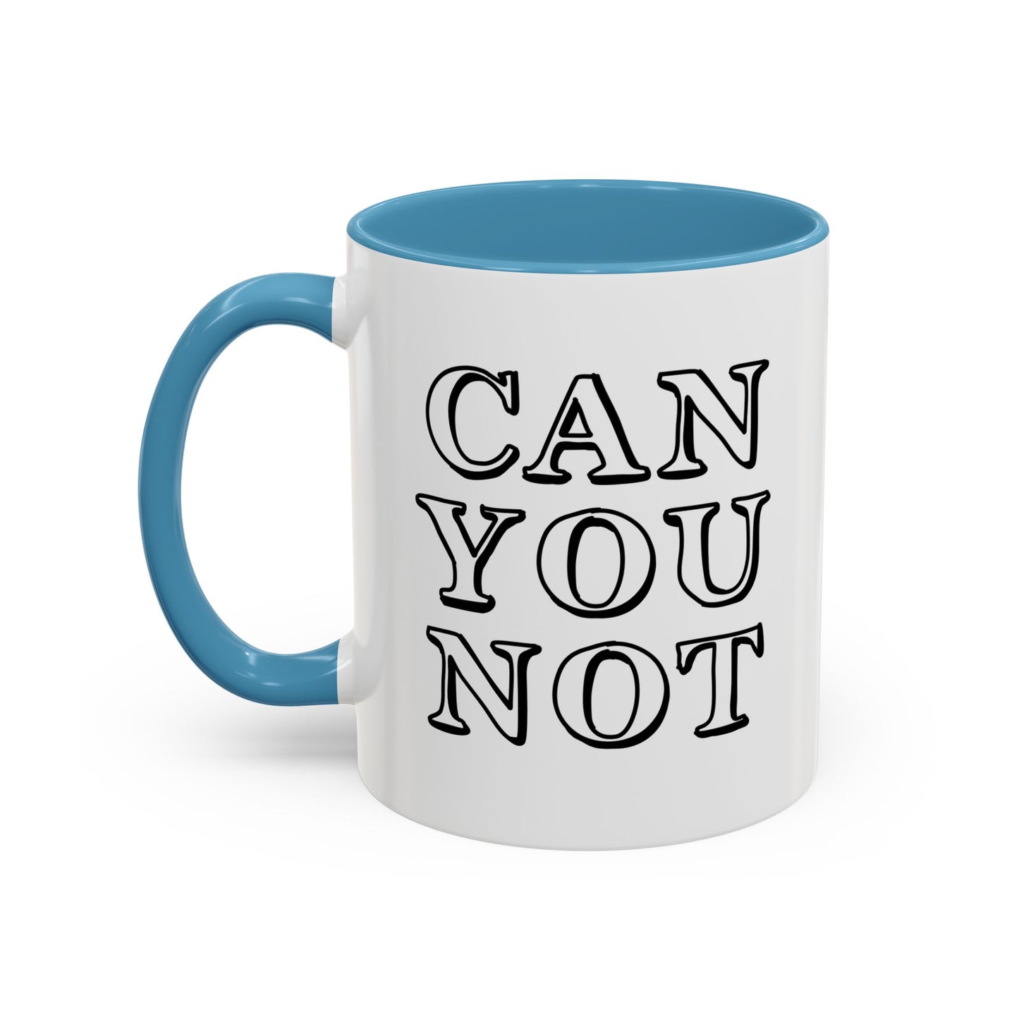 CAN YOU NOT Accent BiColor Funny Sarcastic Mug