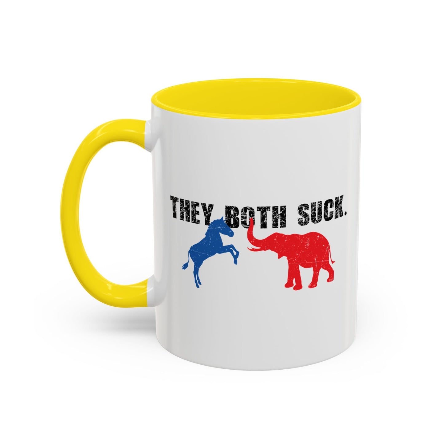 THEY BOTH SUCK. Accent BiColor Funny Sarcastic Mug