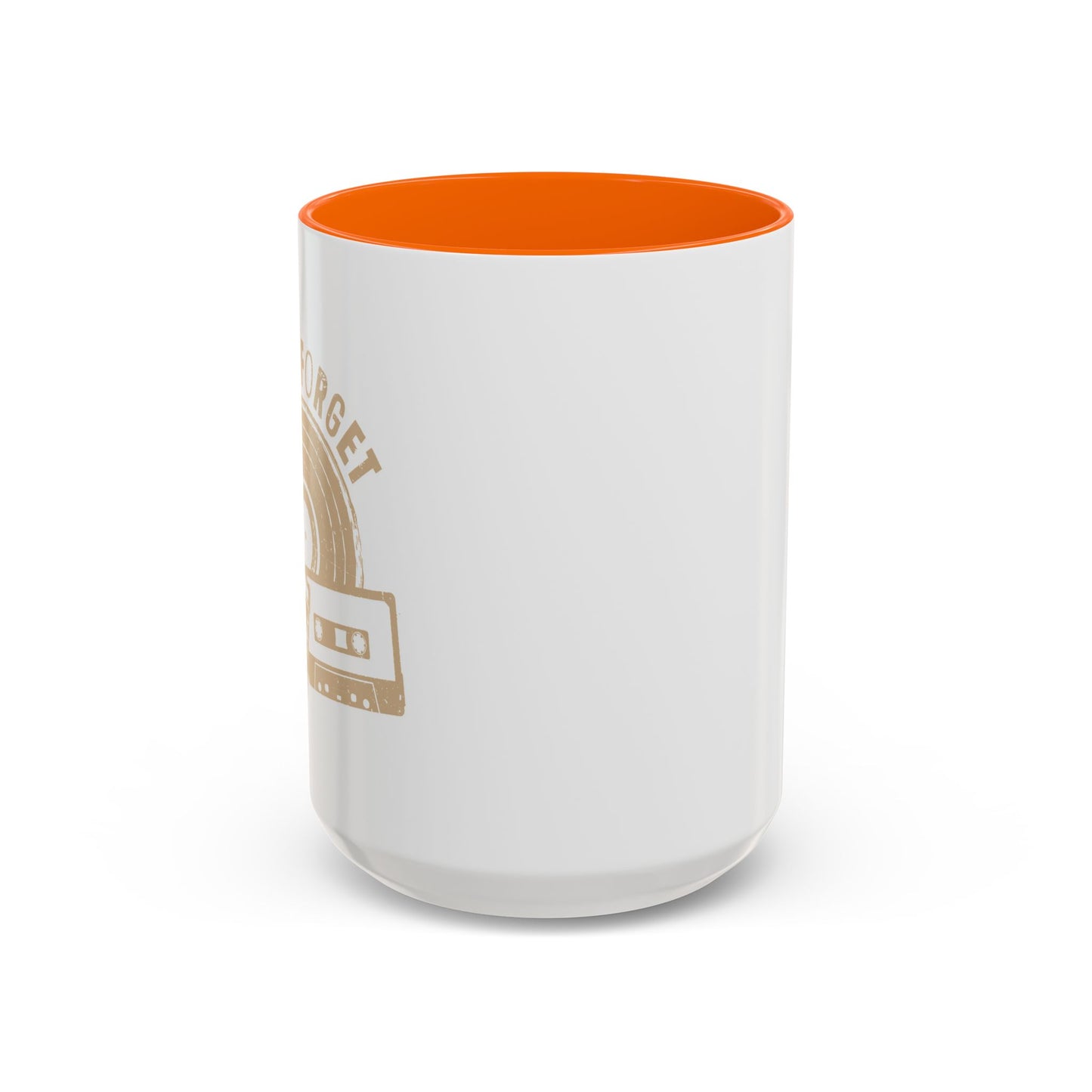 NEVER FORGET Accent BiColor Funny Sarcastic Mug