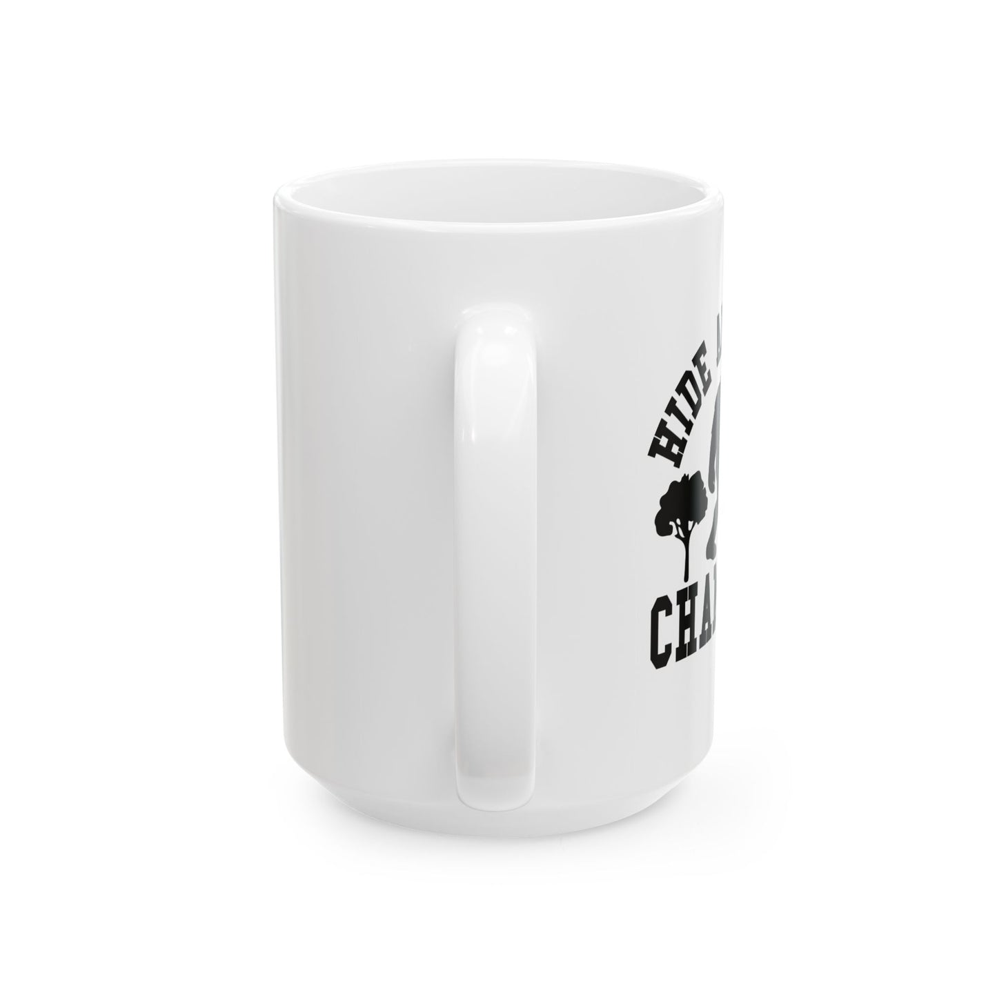 HIDE AND SEEK FUNNY SARCASTIC MUG