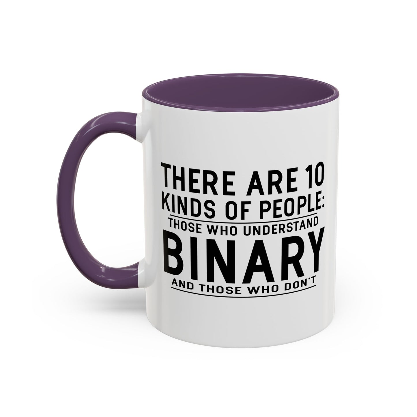 THERE ARE 10 KINDS OF PEOPLE Accent BiColor Funny Sarcastic Mug