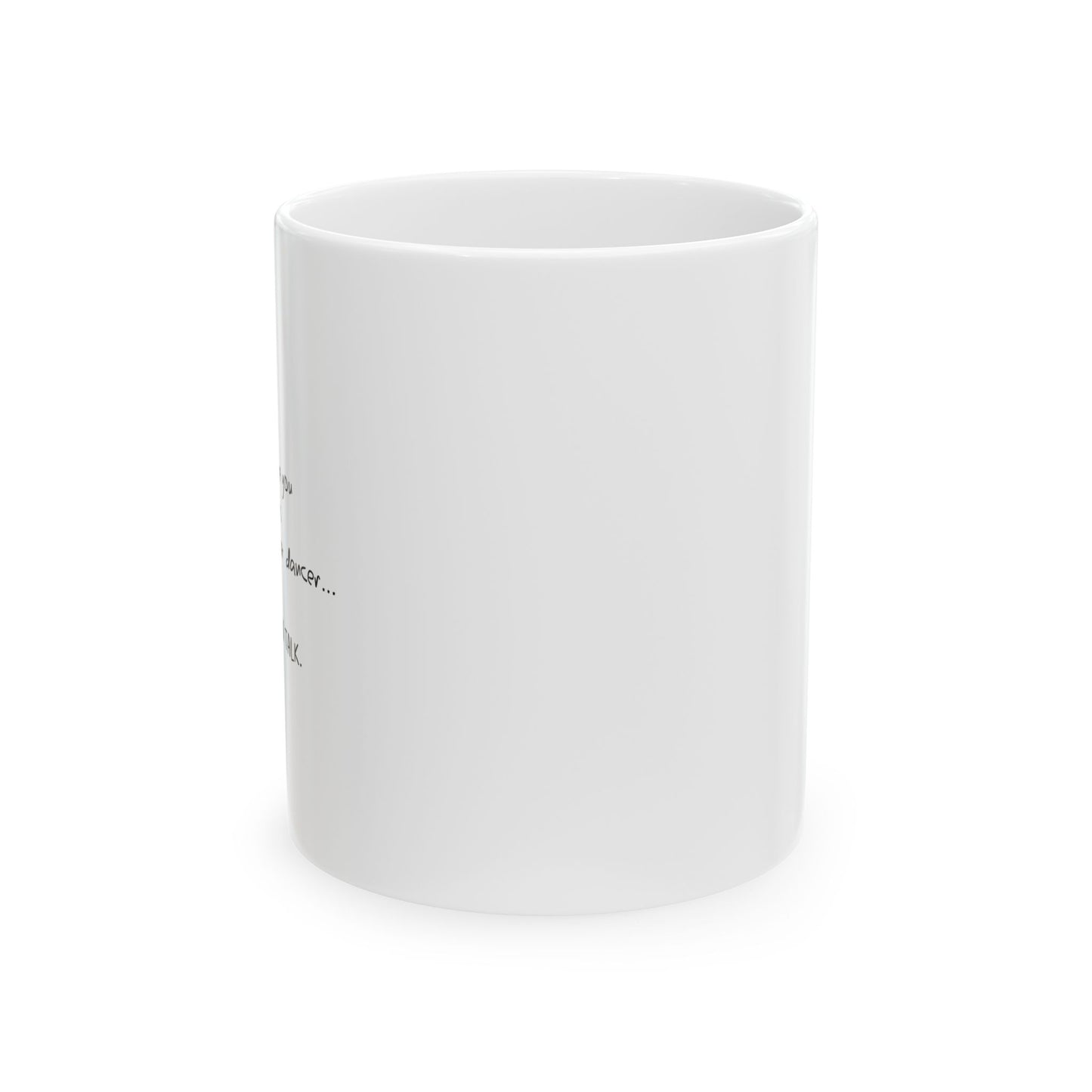 I SAW THE VIDEO, WE NEED TO TALK FUNNY SARCASTIC WHITE MUG