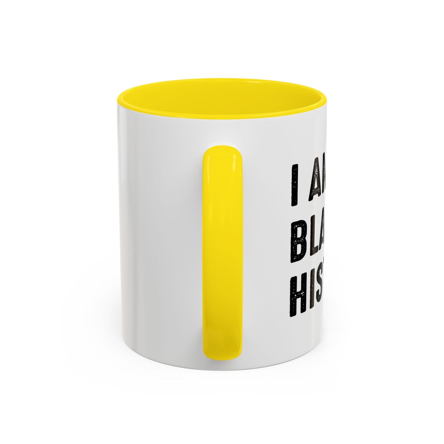 I AM BLACK HISTORY Accent BiColor Funny Sarcastic Mug